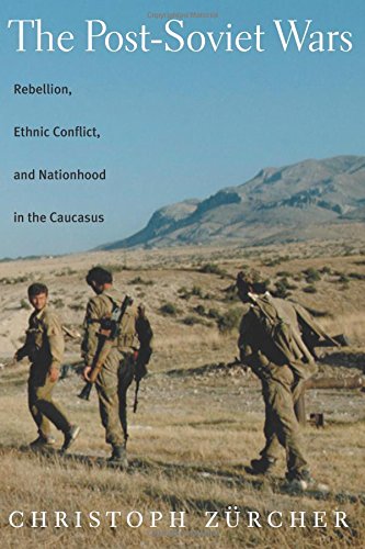 the post soviet wars rebellion ethnic conflict and nationhood in the caucasus
