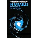 In Parables: The Challenge of the Historical Jesus (Eagle Books)