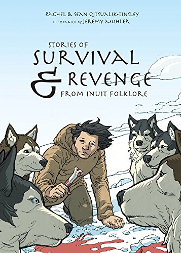 Stories of Survival & Revenge: From Inuit Folklore