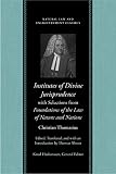 Institutes of divine jurisprudence, with selections from Foundations of the law of nature and nations