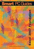 Excel 2007: Foundation Guide (Full Colour) (Smart PC Guides)