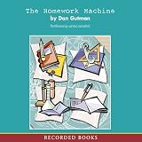 The Homework Machine (Unabridged)