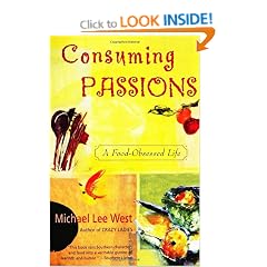 Consuming Passions: A Food Obsessed Life