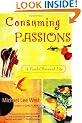 Consuming Passions: A Food Obsessed Life
