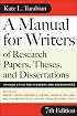 A Manual for Writers of Research Papers, Theses, and Dissertations, Seventh Edition: Chicago Style for Students and Researchers (Chicago Guides to Writing, Editing, and Publishing)