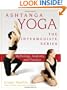 Ashtanga Yoga - The Intermediate Series: Mythology, Anatomy, and Practice (Ashtanga Yoga Intermediate Series)