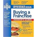 Better Business Bureau's Buying a Franchise (Insider's Guide to Success) (Paperback)