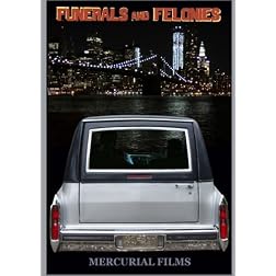 Funerals and Felonies