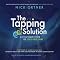 The Tapping Solution: A Revolutionary System for Stress-Free Living