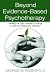 Beyond Evidence-based Psychotherapy (LEA