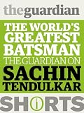 Sachin Tendulkar: The world's greatest batsman (Guardian Shorts)