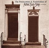 Persecution & Restoration of Aztec Two-Step