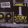 Channel 1 Story Chapter Two (Bril)