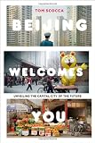 Beijing Welcomes You: Unveiling the Capital City of the Future