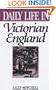 Daily Life in Victorian England (The Greenwood Press Daily Life Through History Series)