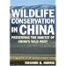 Wildlife Conservation in China: Preserving the Habitat of China's Wild West (East Gate Books)