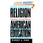 Religion and American Education: Rethinking a National Dilemma (H. Eugene and Lillian Youngs Lehman Series)