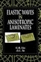 Elastic Waves in Anisotropic Laminates