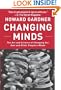 Changing Minds: The Art And Science of Changing Our Own And Other People's Minds (Leadership for the Common Good)