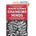 Changing Minds: The Art And Science of Changing Our Own And Other People's Minds (Leadership for the Common Good)