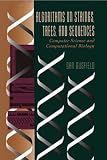 Algorithms on Strings, Trees and Sequences: Computer Science and Computational Biology