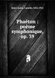 Phaéton : poème symphonique, op. 39