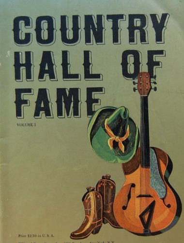 Country Hall of Fame - Volume 1 (Song Book and Photos of the Stars who made them)