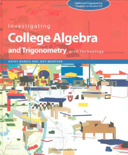 investigating college algebra and trigonometry with technology with student cd rom and access code card key