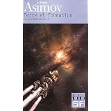 Le cycle de Fondation, V�:�Terre et Fondationpar Isaac Asimov