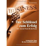 Der Schl�ssel zum Erfolg: LR - Aus der Praxis f�r die Praxisvon "Berthold G�ntner"