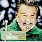James Galway: Wings of Song by  Moray Welsh, Johann Sebastian Bach, Vincenzo Bellini, Johannes Brahms, and John Denver 
