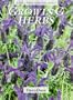 Growing Herbs (Cassell Good Gardening Guides)