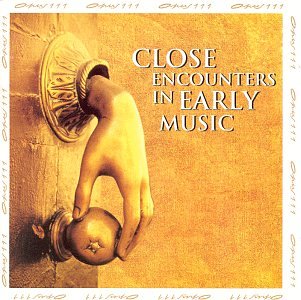 CD-Charts  Search : Close Encounters in Early Music