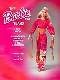 The Barbie Doll Years: A Comprehensive Listing & Value Guide Ofdolls & Accessories