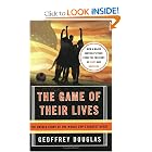 The Game of Their Lives: The Untold Story of the World Cup's Biggest Upset by Geoffrey Douglas