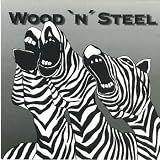 Wood 'n' Steel