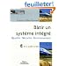 B�tir un syst�me int�gr� : Qualit�/S�curit�/Environnement De la qualit� au QSE
