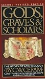 Gods, Graves & Scholars: The Story of Archaeology