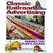 Classic Railroad Advertising: Riding the Rails Again