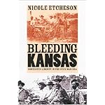 Bleeding Kansas: Contested Liberty in the Civil War Era book cover