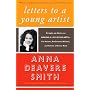 Letters to a Young Artist: Straight-up Advice on Making a Life in the Arts-For Actors, Performers, Writers, and Artists of Every Kind