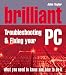 Brilliant Troubleshooting and Repairing Your PC