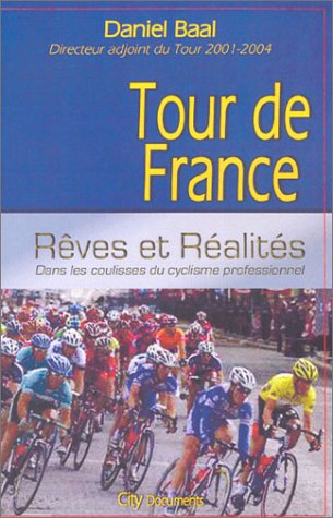 City Travel Guides Discounted  Livres : Tour de France, rêves et réalités : dans les coulisses du cyclisme professionnel