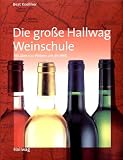 Die Hallwag Weinschule. Allgemeine Einführungen