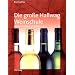 Die gro�e Hallwag Weinschule (Allgemeine Einf�hrungen)