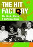 The Hit Factory: The Stock, Aitken and Waterman Story