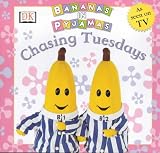 Bananas in Pyjamas: Chasing Tuesdays (Bananas in Pyjamas)