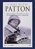 I Was With Patton: First-Person Accounts of WWII In George S. Patton's Command