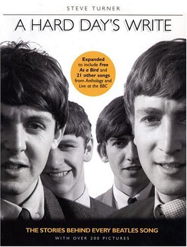 A Hard Day's Write, Revised Edition: The Stories Behind Every Beatles' Song