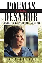 Poemas de Amor y Desamor: Poems in English and Spanish (Spanish Edition) Poemas de Amor y Desamor: Poems in English and Spanish (Spanish Edition)